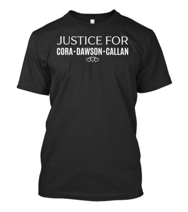 Justice For Cora Dawson Callan Hearts T-Shirt