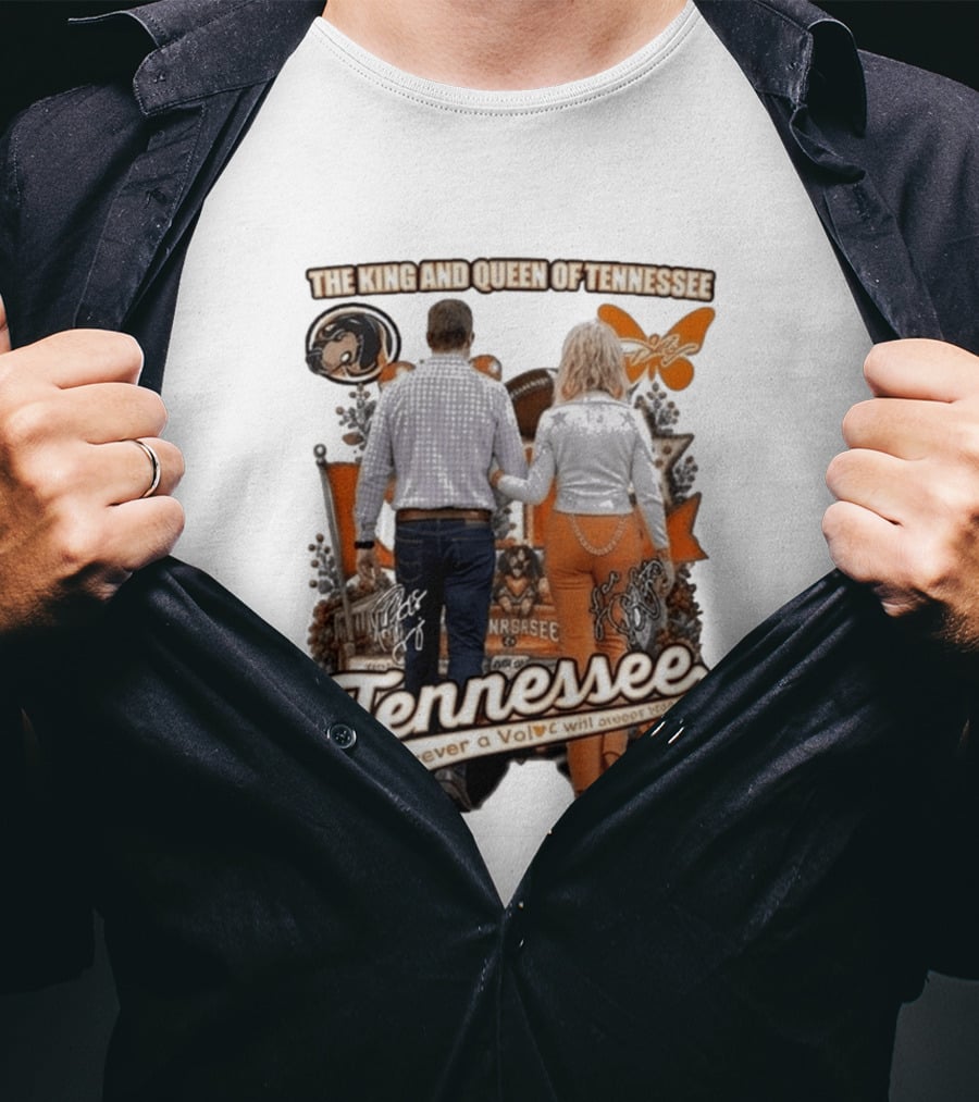 The King And Queen Of Tennessee Forever A Vol Tennessee Football T-Shirt