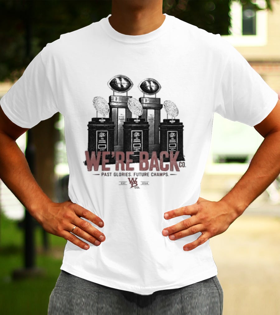 Nebraska Cornhuskers We're Back Past Glories Future Champs Trophies T-Shirt