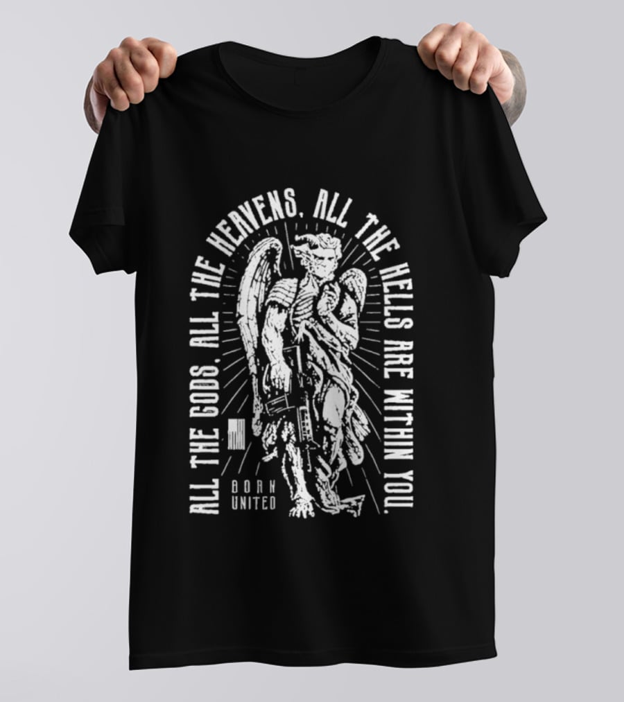 All The Gods All The Heavens All The Hells Are Within You Born United Angel T-Shirt