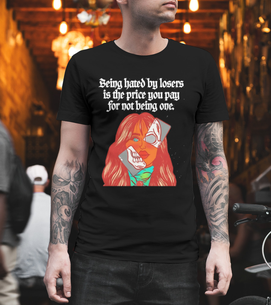 Being Hated By Losers Is The Price You Pay Masked Woman T-Shirt