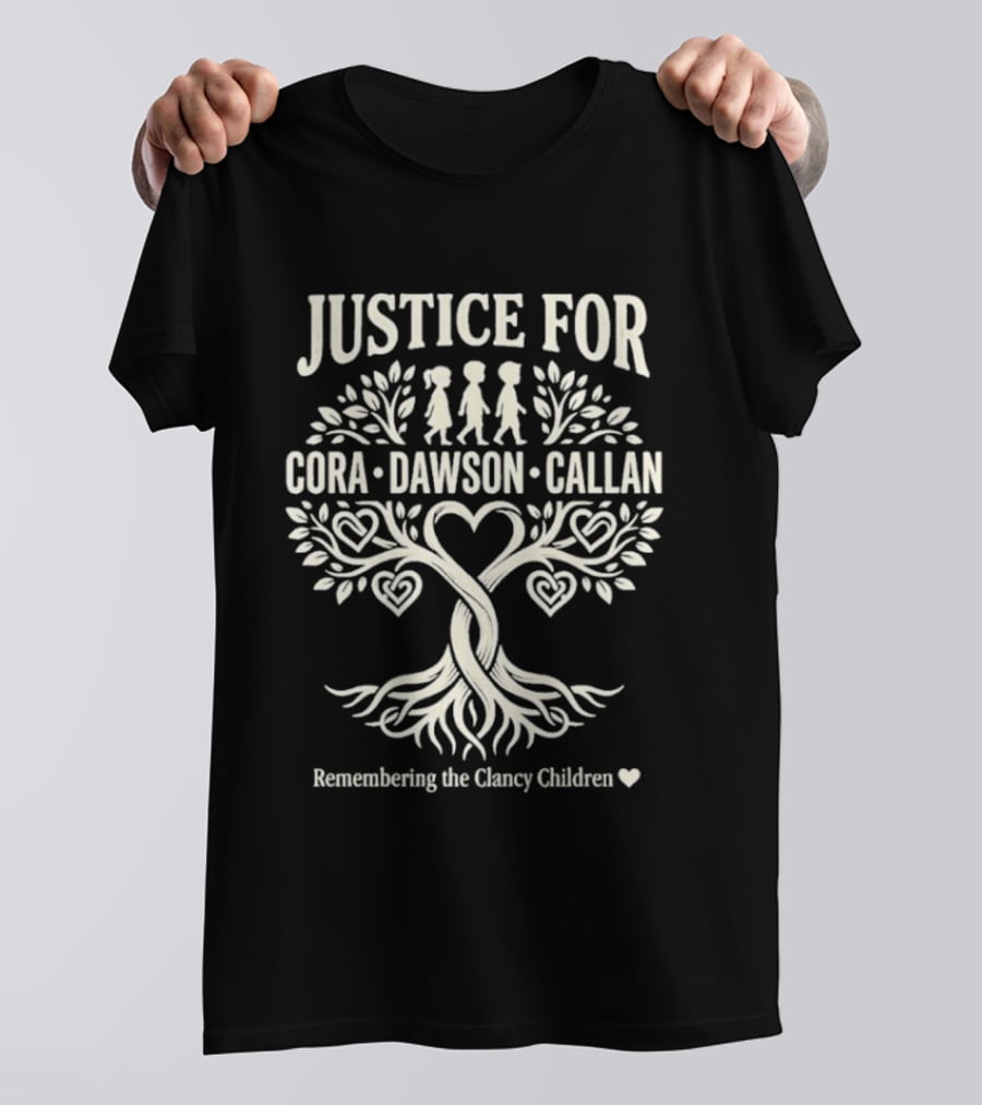 Justice For Cora Dawson Callan Remembering The Clancy Children T-Shirt