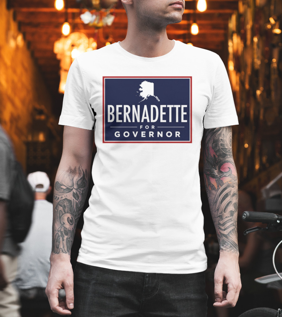 Bernadette For Governor 2026 Alaska Campaign T-Shirt
