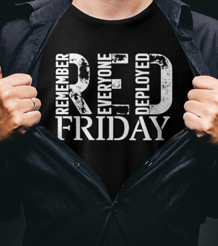 Red Friday Remember Everyone Deployed T-Shirt