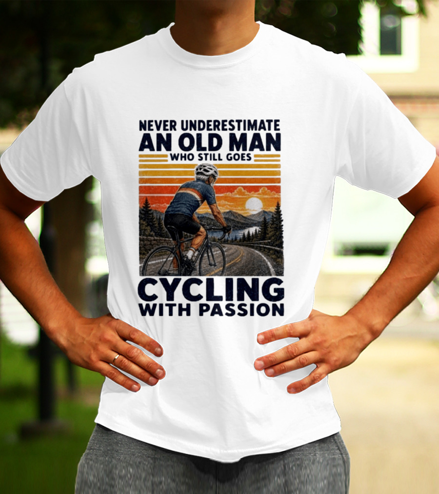 Never Underestimate An Old Man Who Still Goes Cycling With Passion Vintage Sunset Scene T-Shirt