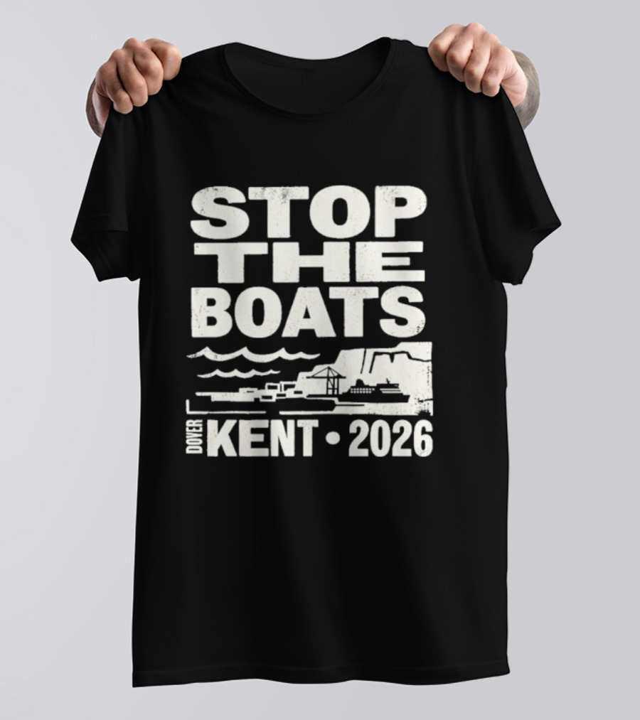 Stop The Boats Kent 2026 UK Protest Dover Event T-Shirt