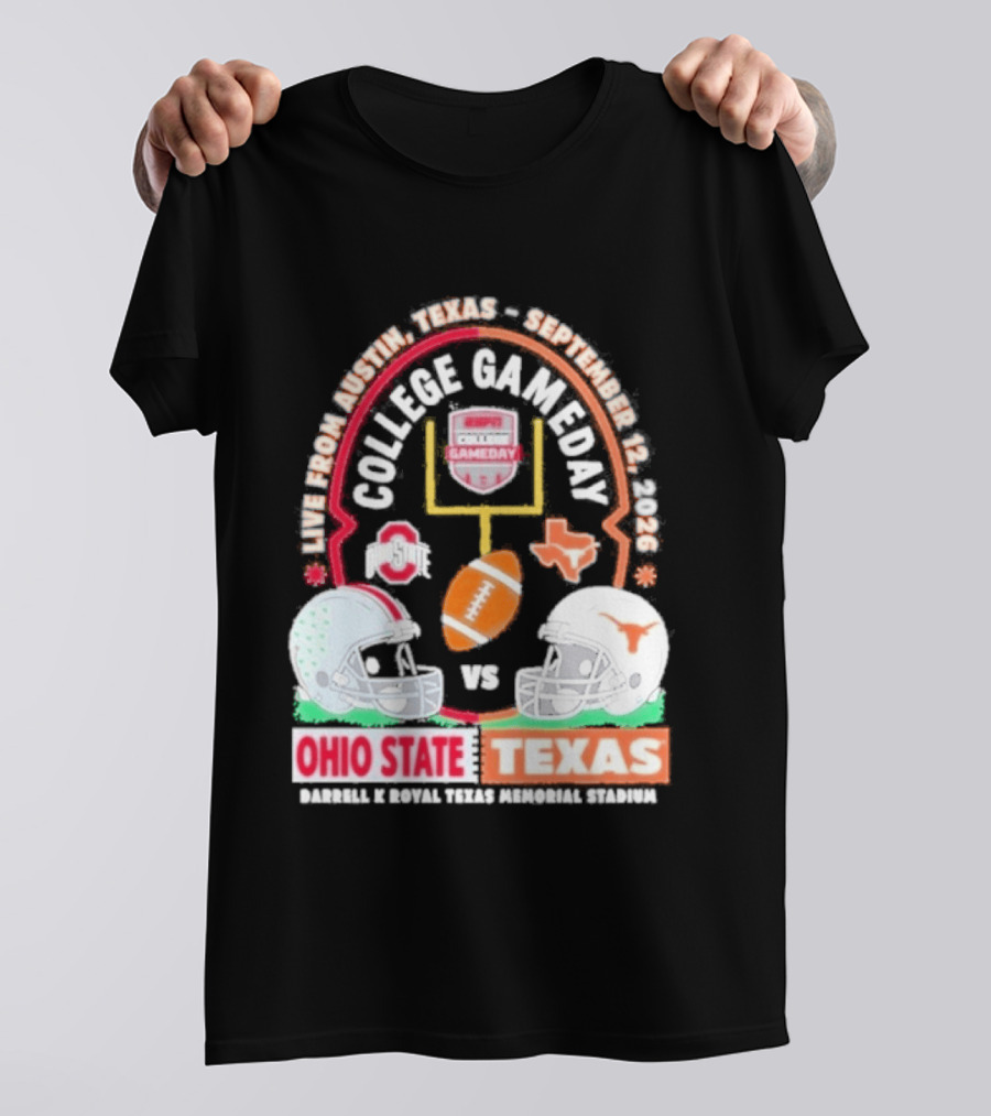 Live From Austin Texas College Gameday September 12 2026 Ohio State Vs Texas Longhorns T-Shirt