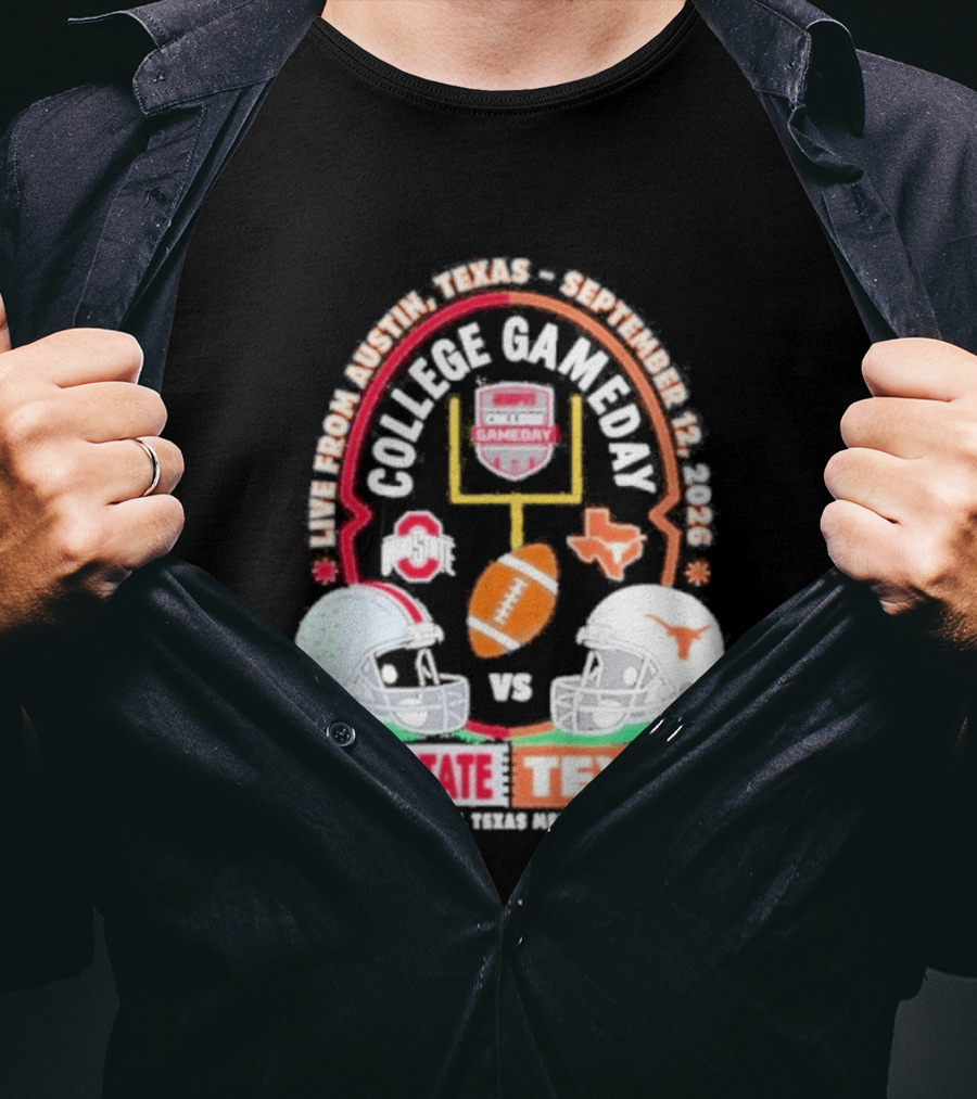 Live From Austin Texas College Gameday September 12 2026 Ohio State Vs Texas Longhorns T-Shirt