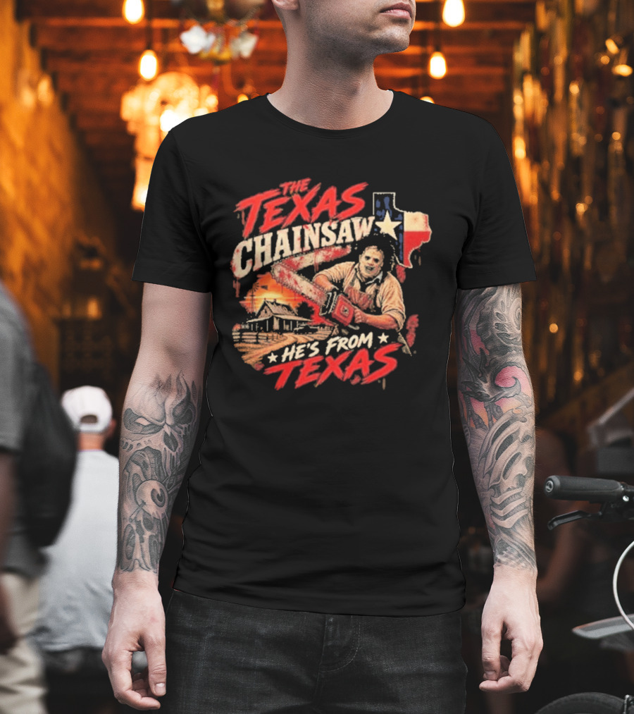 The Texas Chainsaw He's From Texas Horror Icon Chainsaw House Sunset T-Shirt