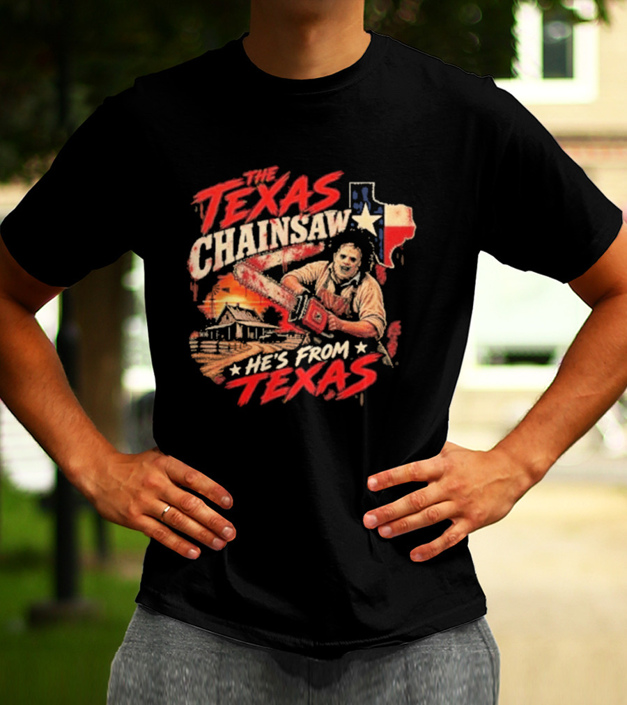 The Texas Chainsaw He's From Texas Horror Icon Chainsaw House Sunset T-Shirt