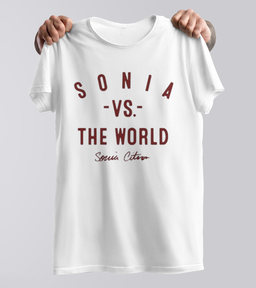 Sonia Vs The World Sonia Citron T-Shirt