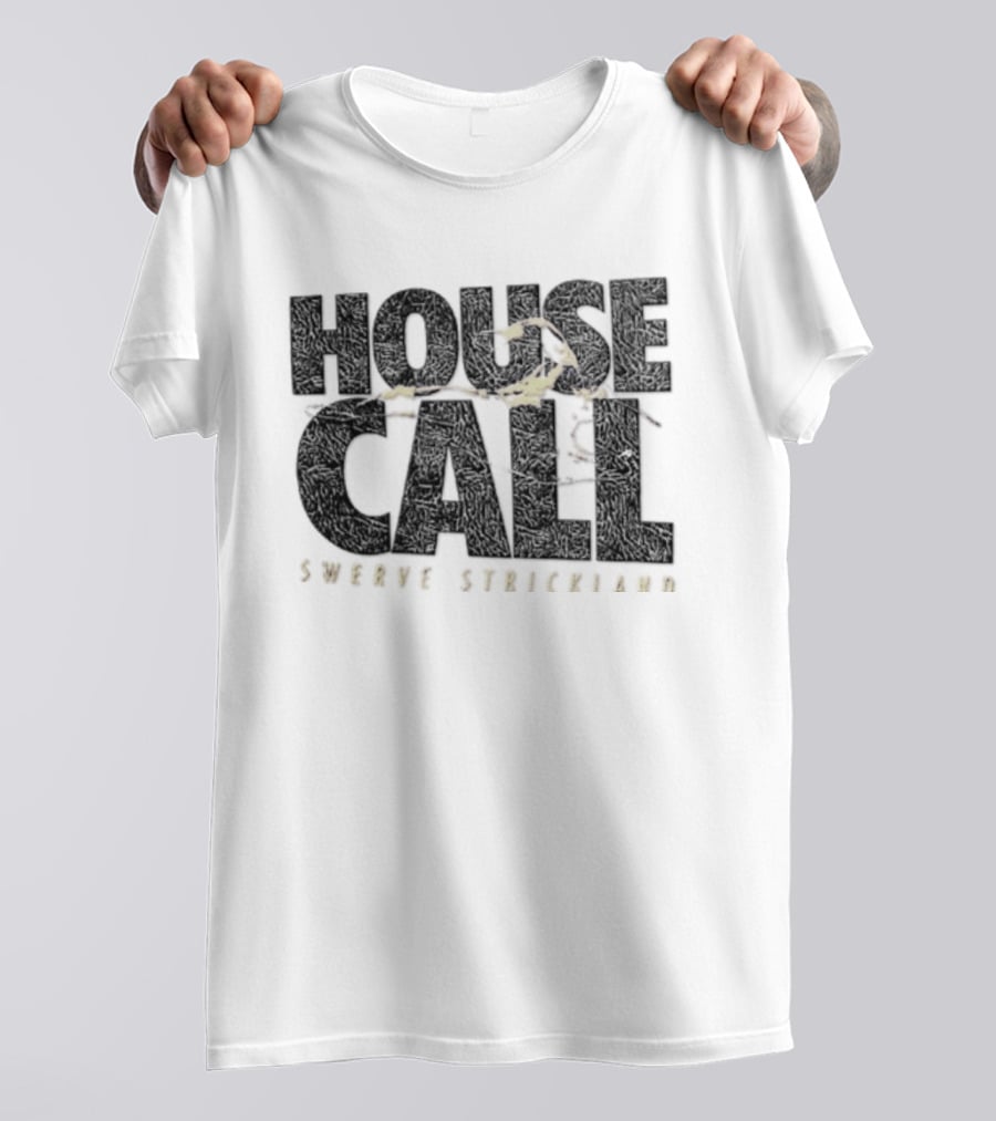 House Call Swerve Strickland T-Shirt
