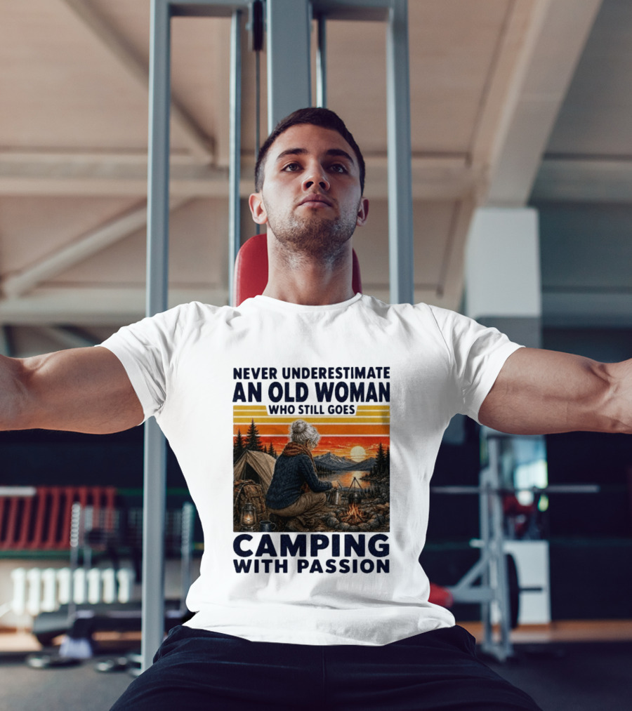 Never Underestimate An Old Woman Camping With Passion By The Sunset T-Shirt