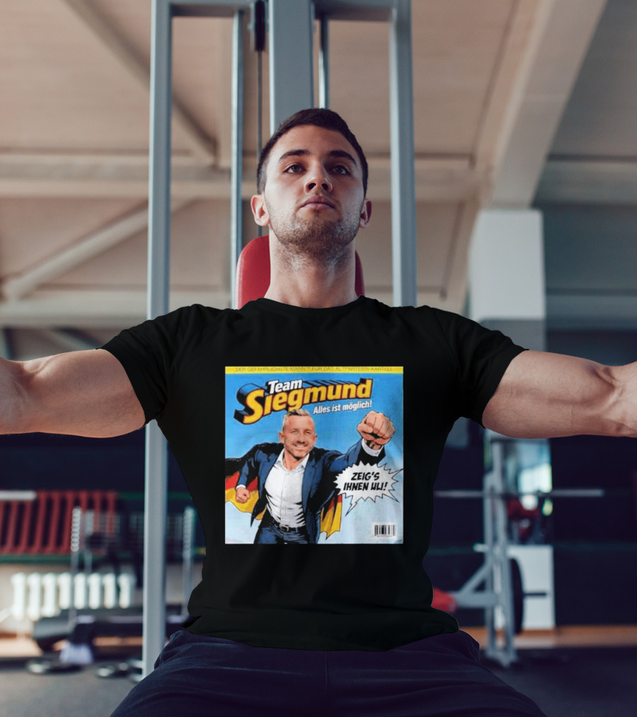 Team Siegmund Alles Ist Möglich Zeig's Ihnen Ulrich German Flag Superhero T-Shirt