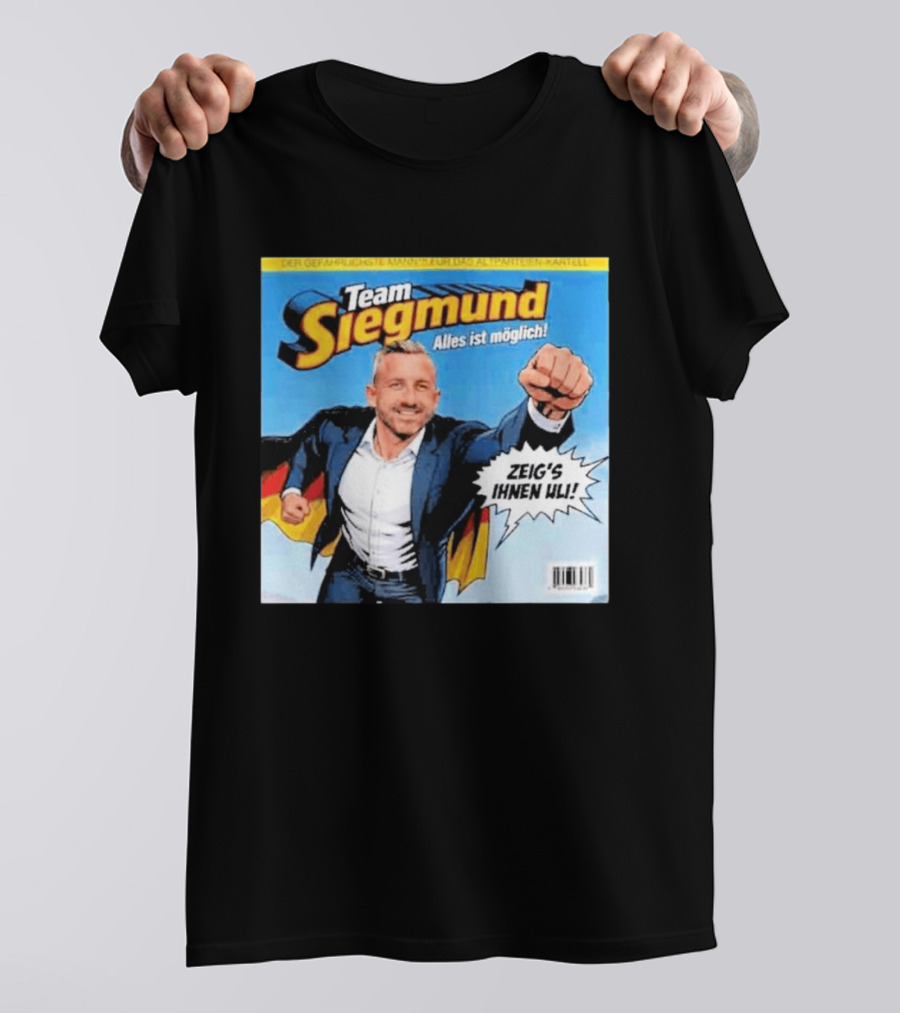 Team Siegmund Alles Ist Möglich Zeig's Ihnen Ulrich German Flag Superhero T-Shirt