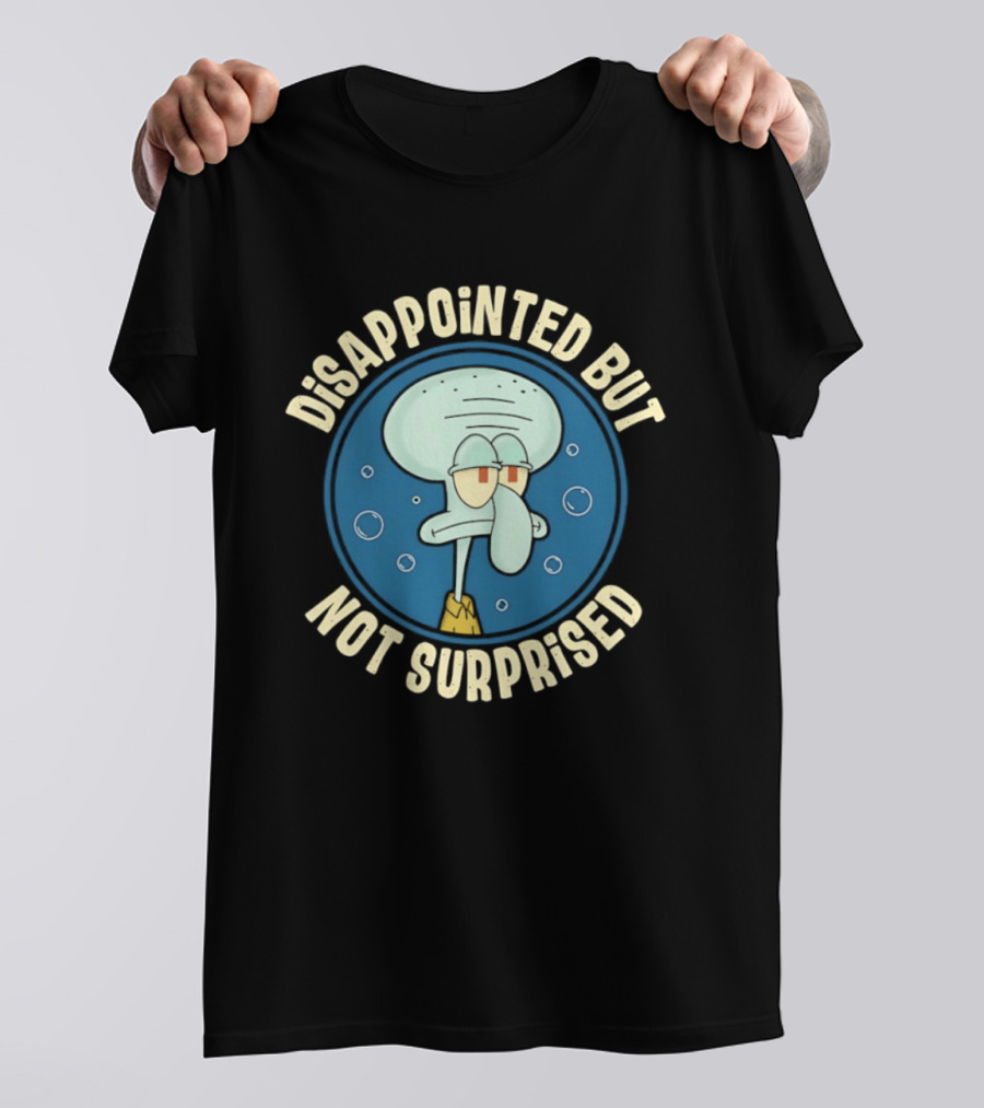 Disappointed But Not Surprised Squidward Bubbles T-Shirt