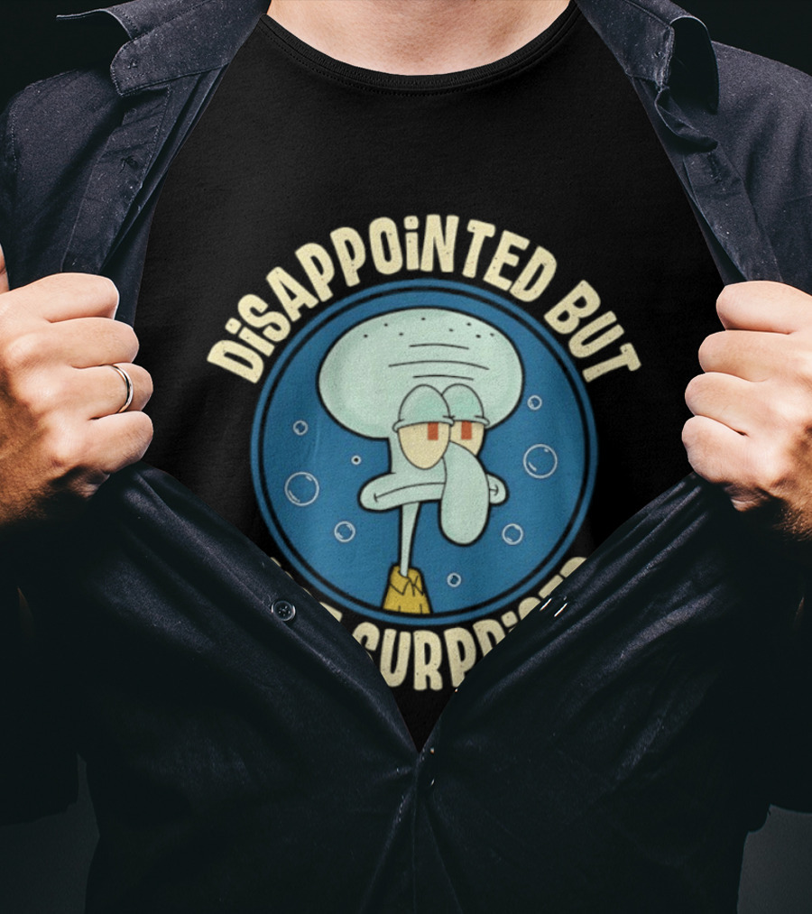 Disappointed But Not Surprised Squidward Bubbles T-Shirt