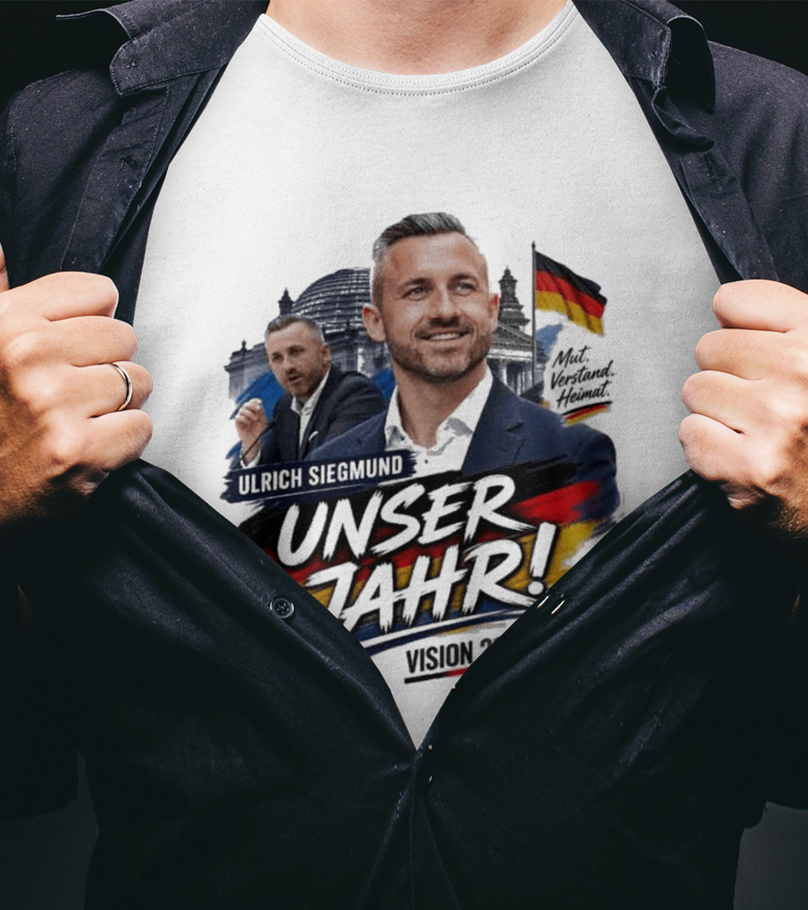Ulrich Siegmund Unser Jahr Mut Verstand Heimat Vision 2026 T-Shirt