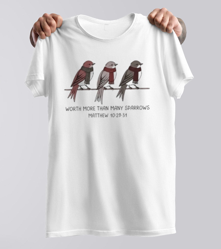 Worth More Than Many Sparrows Matthew 10 29 31 Three Birds Scarf T-Shirt