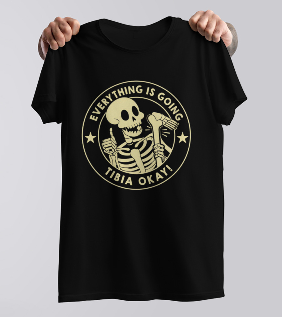 Everything Is Going Tibia Okay Skeleton Thumb Up Star Circle T-Shirt