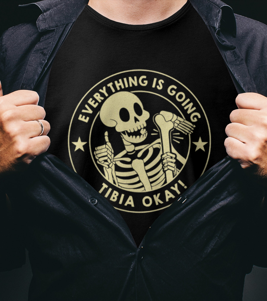 Everything Is Going Tibia Okay Skeleton Thumb Up Star Circle T-Shirt