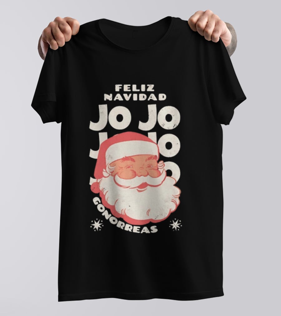Feliz Navidad Jojo Santa Claus Christmas Gonorrea T-Shirt