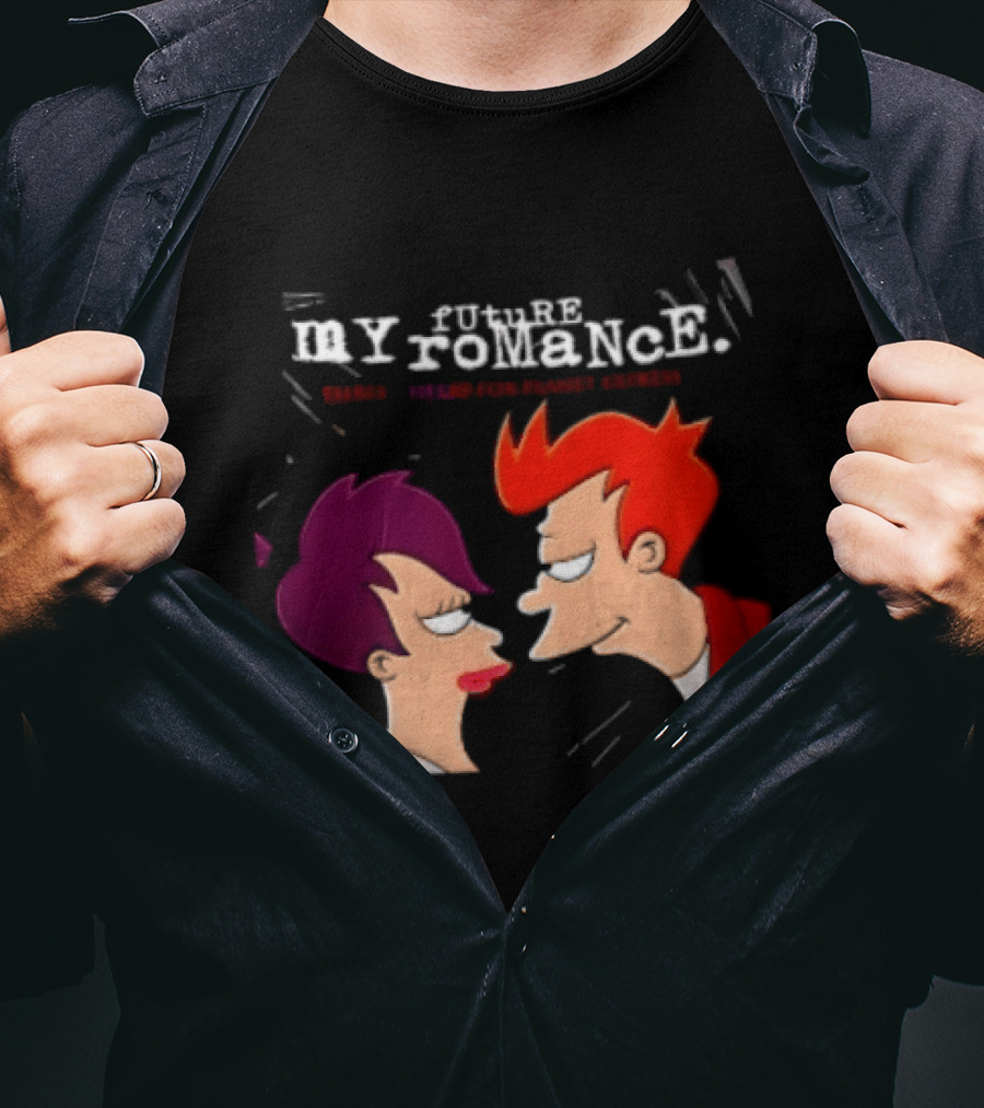 Future My Romance Three Cheers For Planet Express Futurama Leela Fry T-Shirt