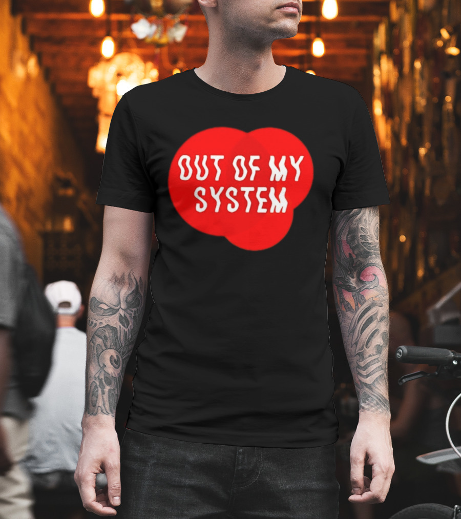 Out Of My System Red Text With Bubble T-Shirt