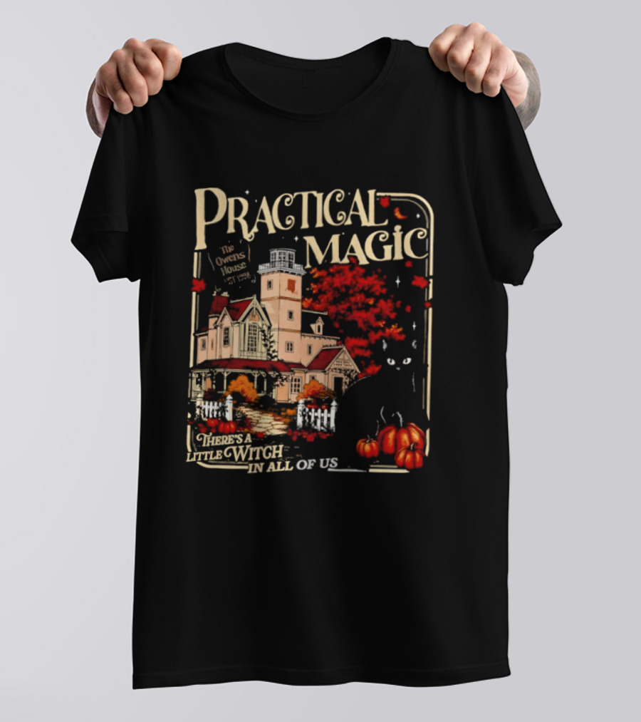Practical Magic The Owens House Est 1998 There Is A Little Witch In All Of Us Pumpkin Autumn Scene T-Shirt