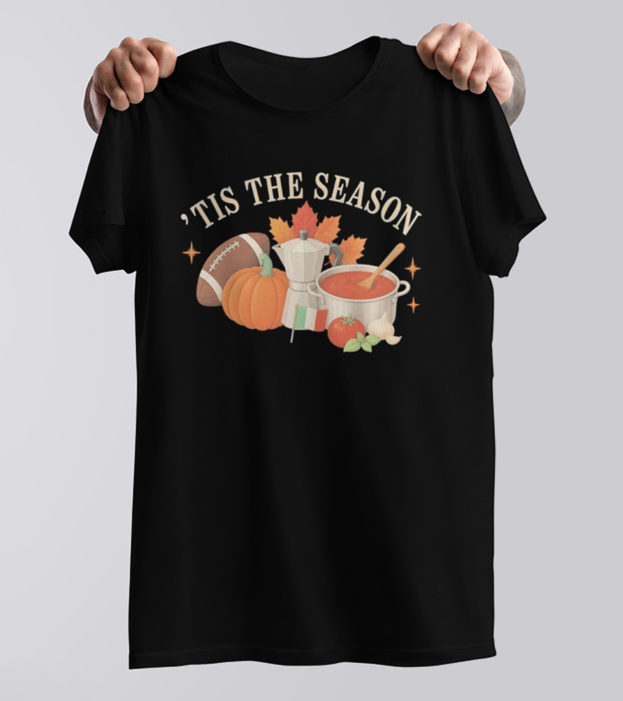 Tis The Season Football Pumpkin Coffee Tomato Sauce Italian Flag Cooker T-Shirt