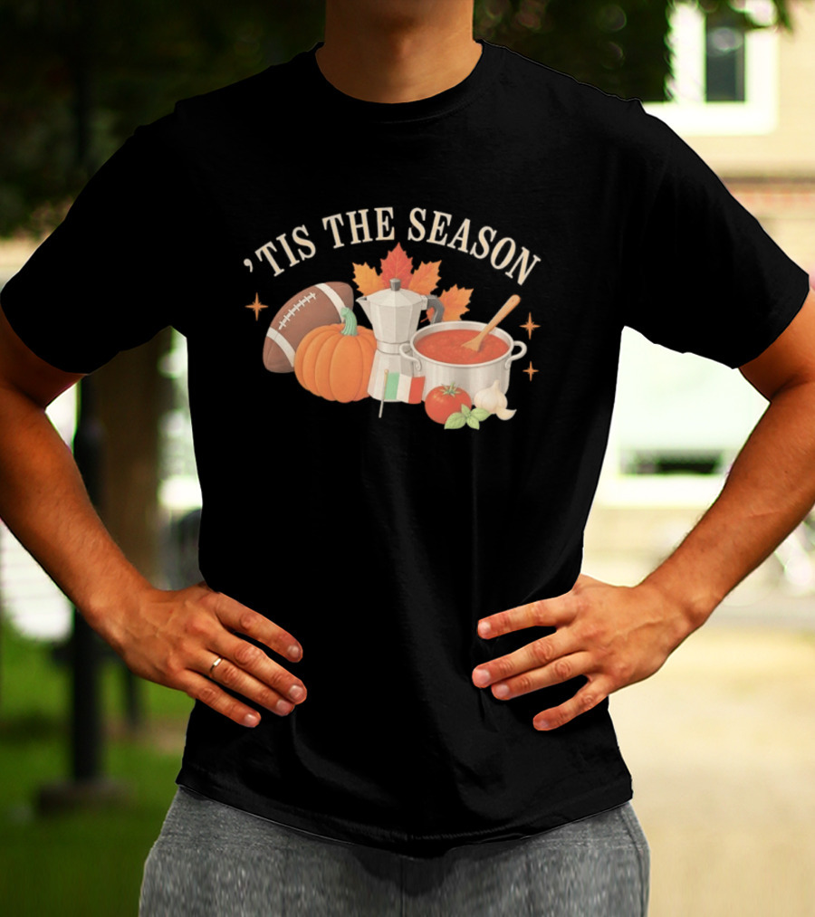 Tis The Season Football Pumpkin Coffee Tomato Sauce Italian Flag Cooker T-Shirt