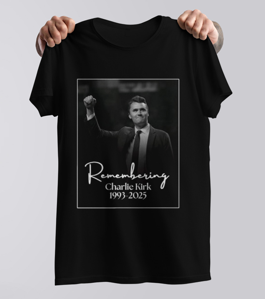 Remembering Charlie Kirk 1993 2025 T-Shirt