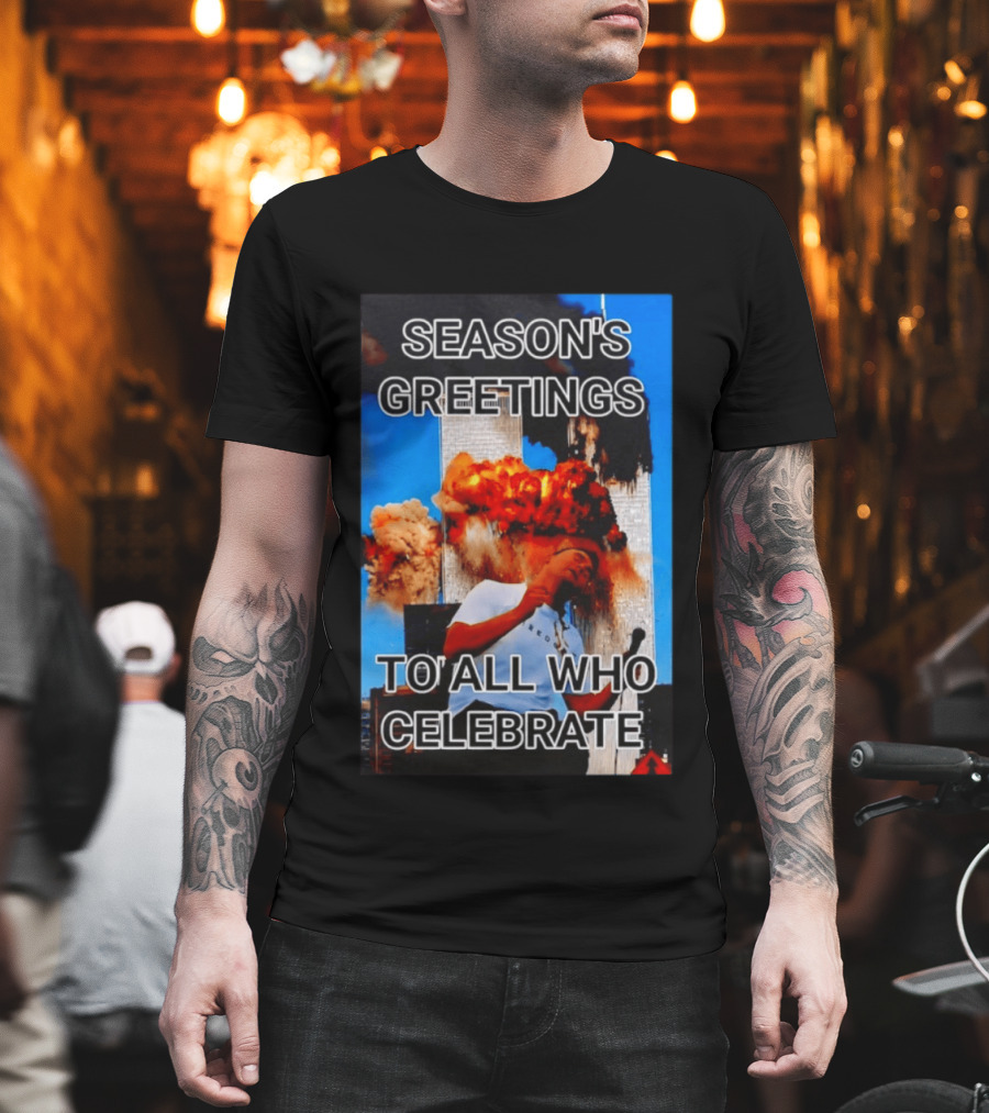 Season’s Greetings To All Who Celebrate T-Shirt