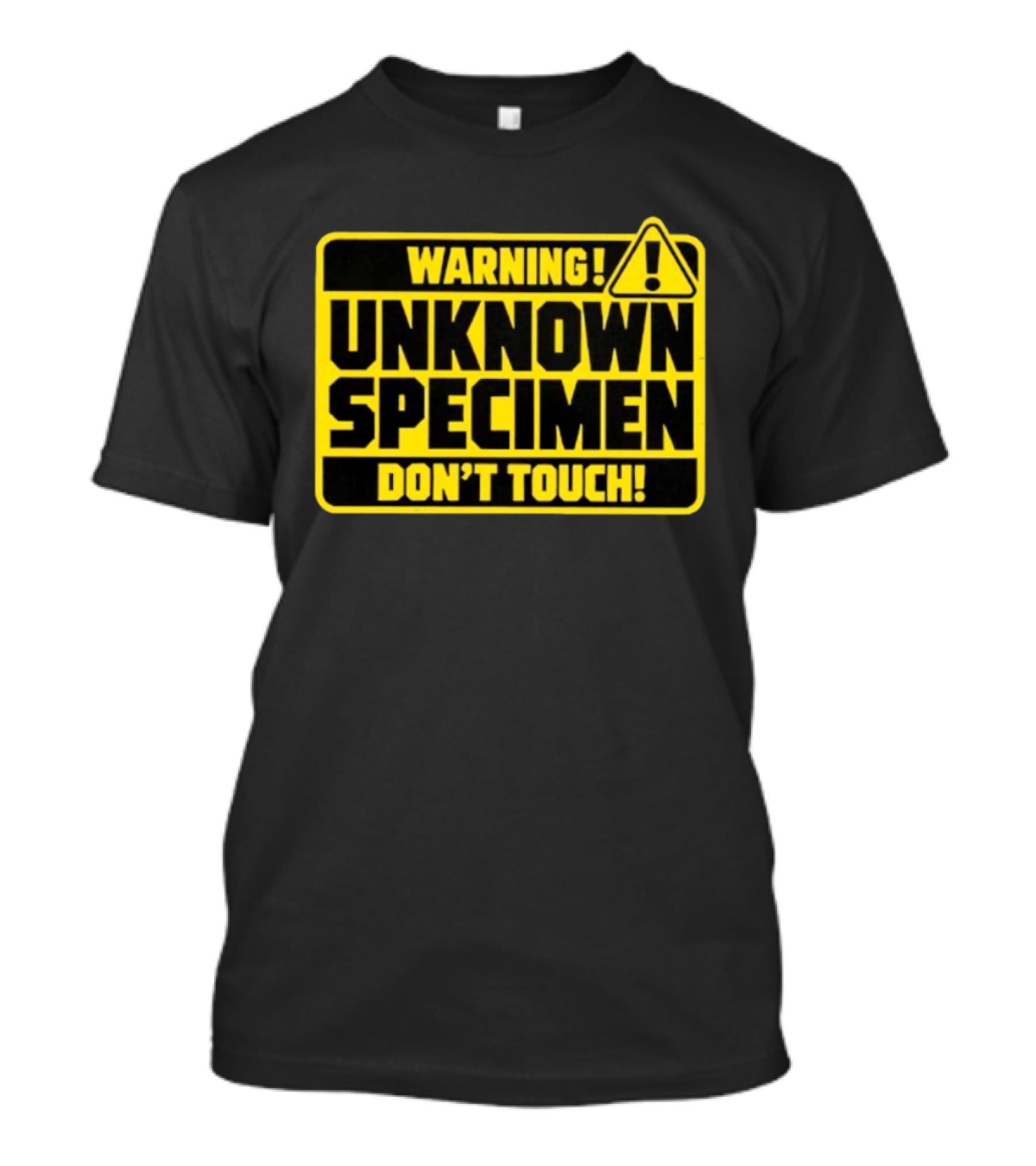 Warning Unknown Specimen Don't Touch Caution Sign T-Shirt