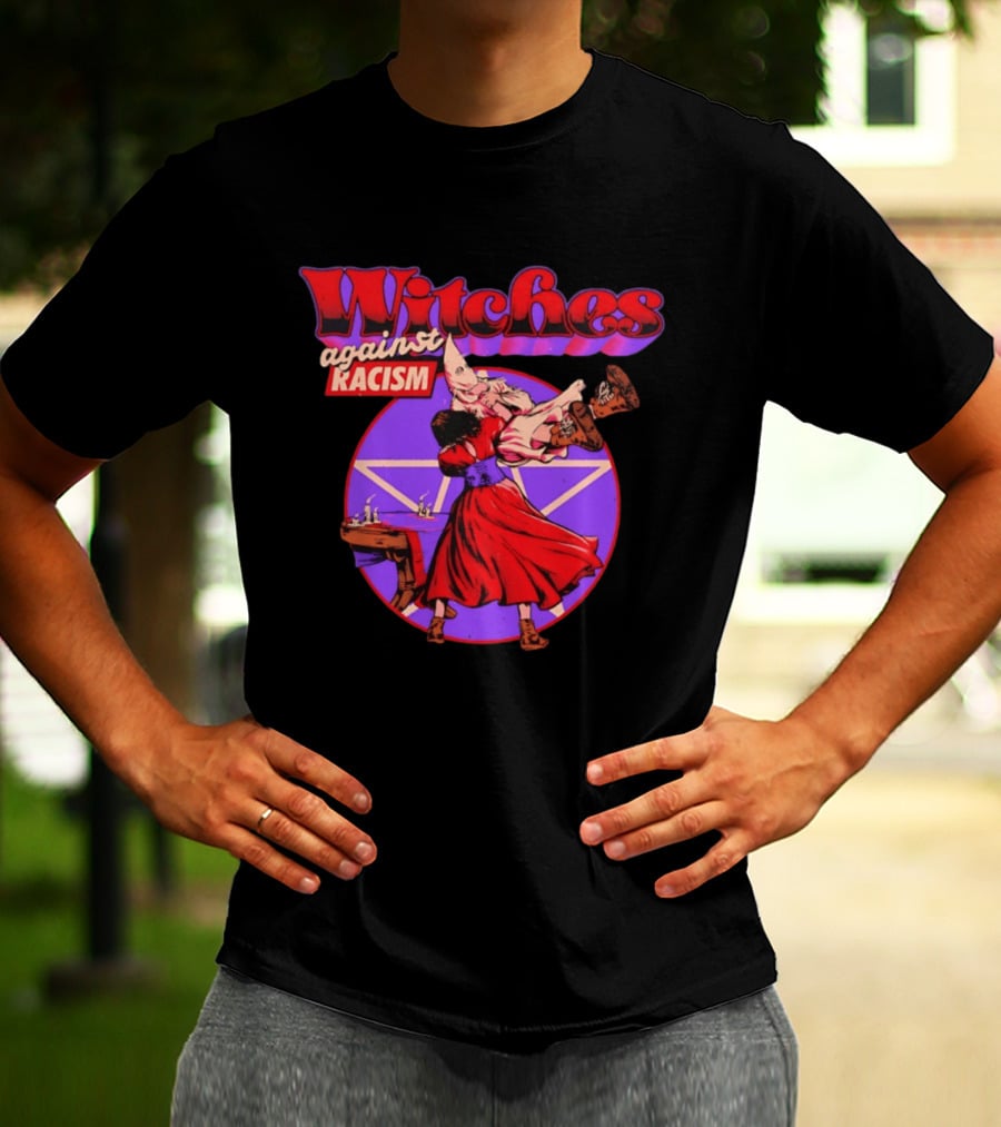 Witches Against Racism Witchcraft Symbolism Empowerment T-Shirt