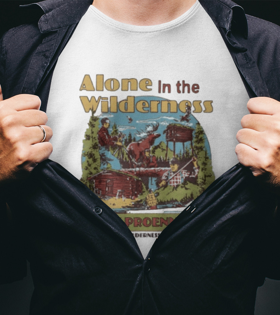 Alone In The Wilderness Dick Proenneke One Man's Wilderness An Alaskan Odyssey Cabin Moose Adventure T-Shirt
