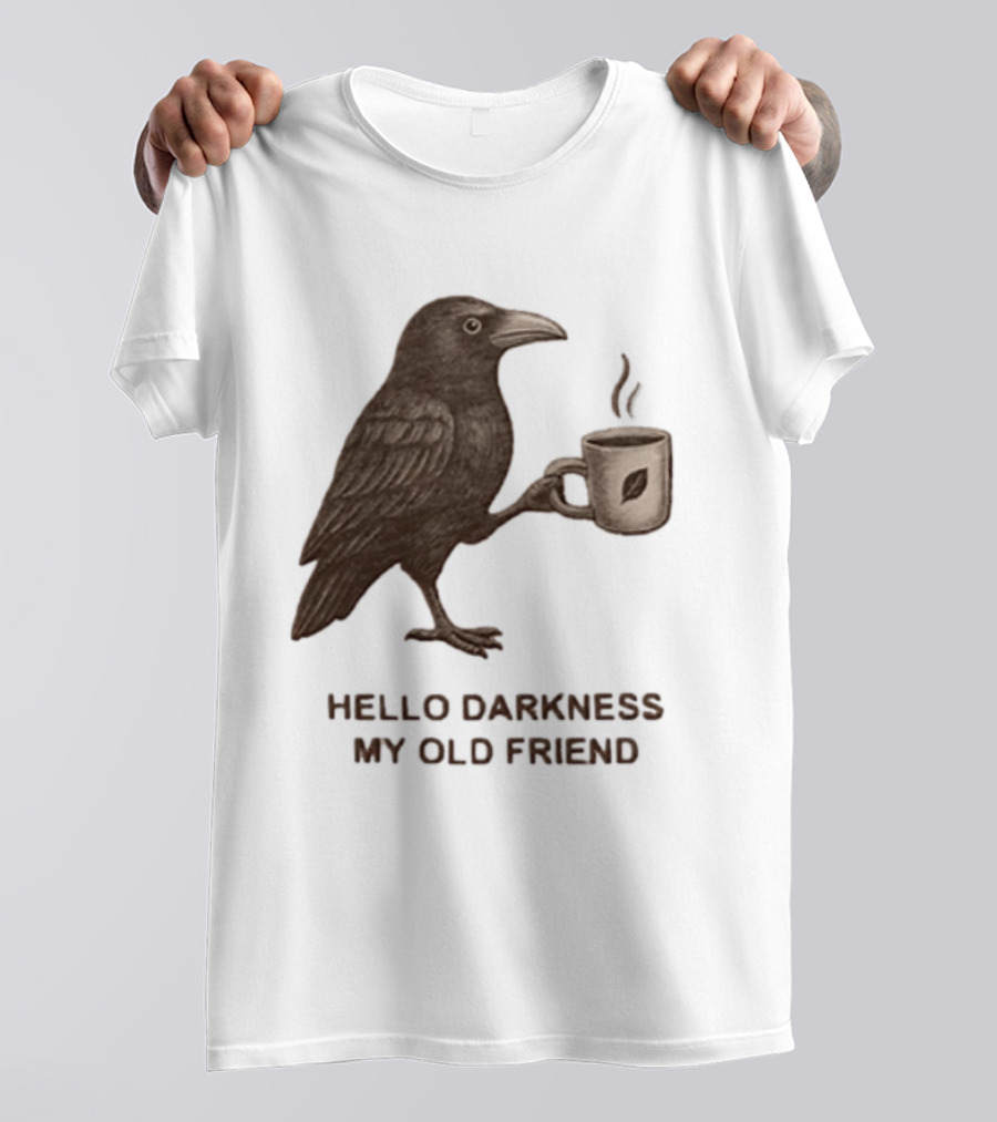 Hello Darkness My Old Friend Raven Coffee Cup T-Shirt