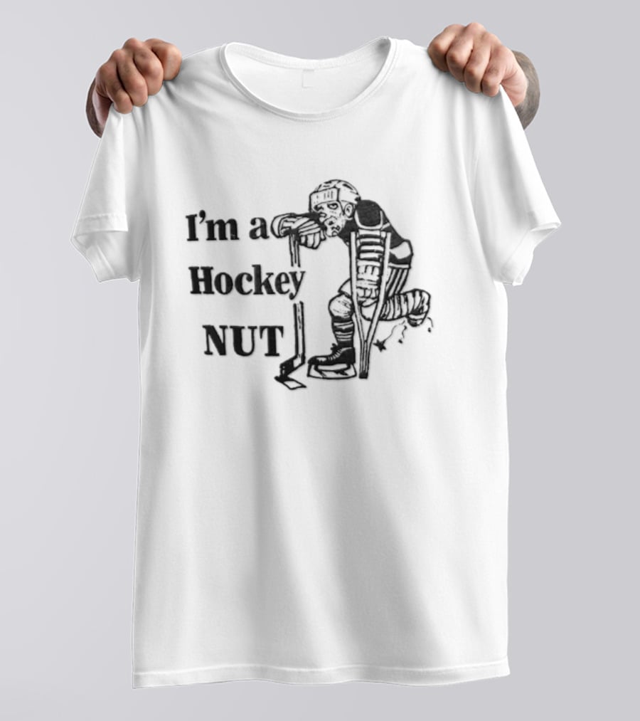 I'm A Hockey NUT Player Enthusiast With Skates T-Shirt