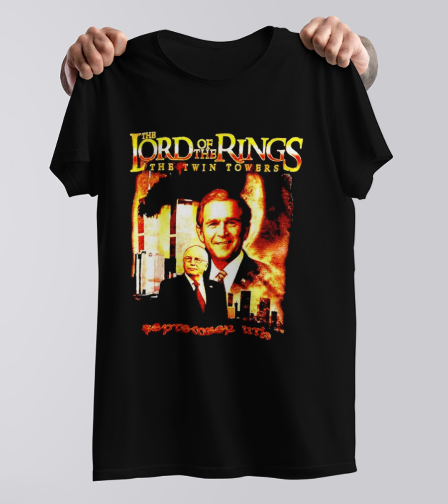 The Lord Of The Rings The Twin Towers Bush Cheney 911 T-Shirt
