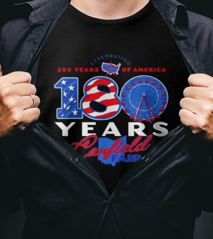 Celebrating Canfield Fair 180 Years And 250 Years Of America T-Shirt