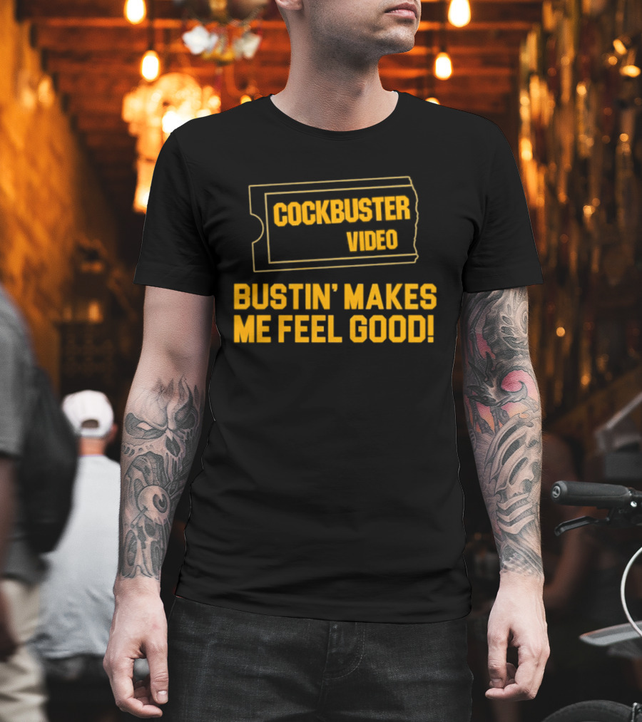 Cockbuster Video Bustin' Makes Me Feel Good Vintage Ticket T-Shirt