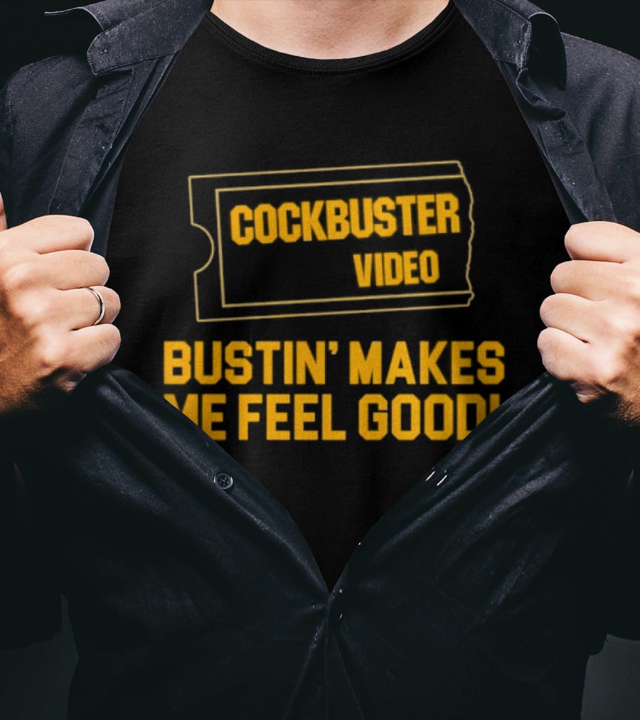 Cockbuster Video Bustin' Makes Me Feel Good Vintage Ticket T-Shirt