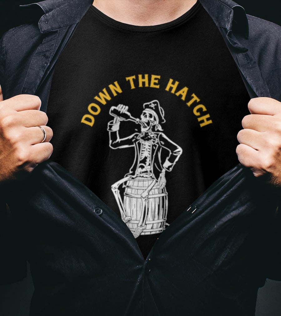 Down The Hatch Skeleton Pirate Drinking T-Shirt
