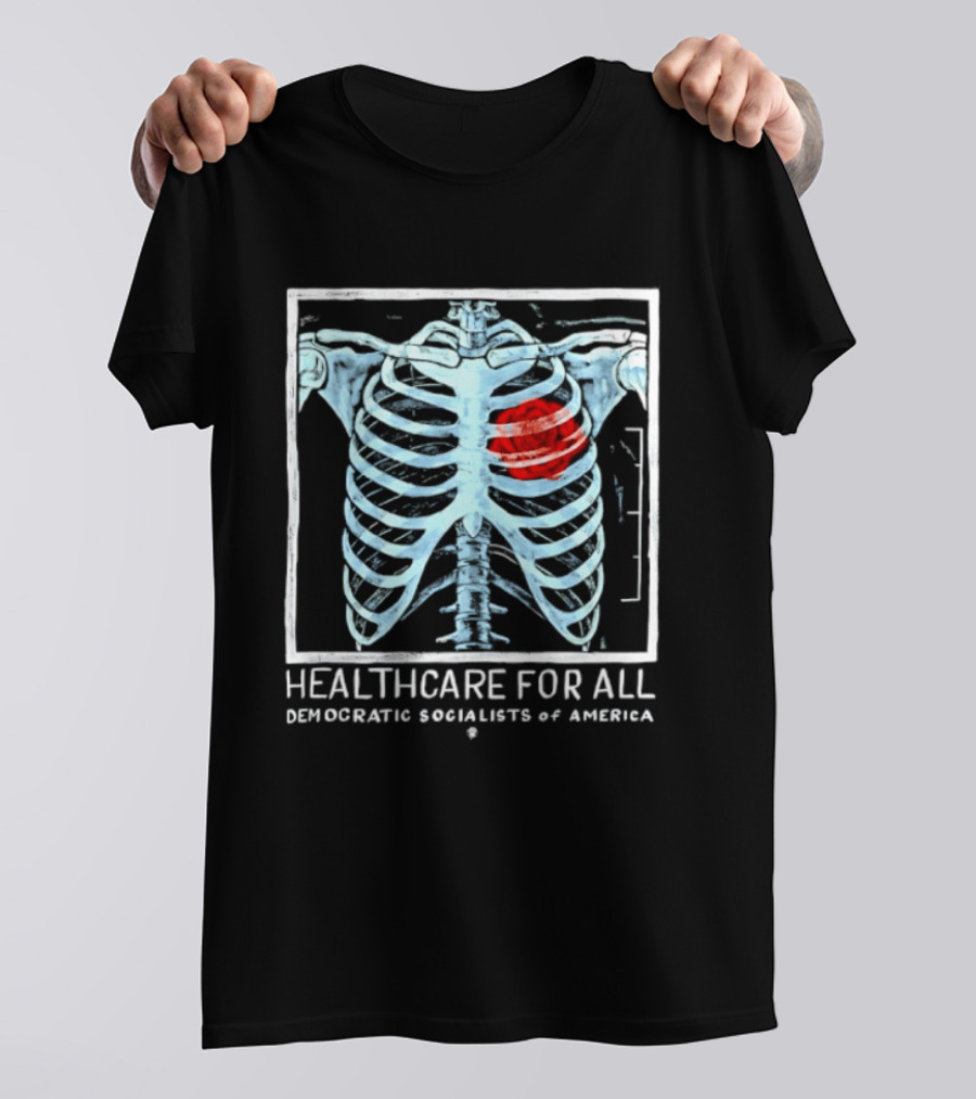 Healthcare For All Democratic Socialists Of America Ribcage T-Shirt