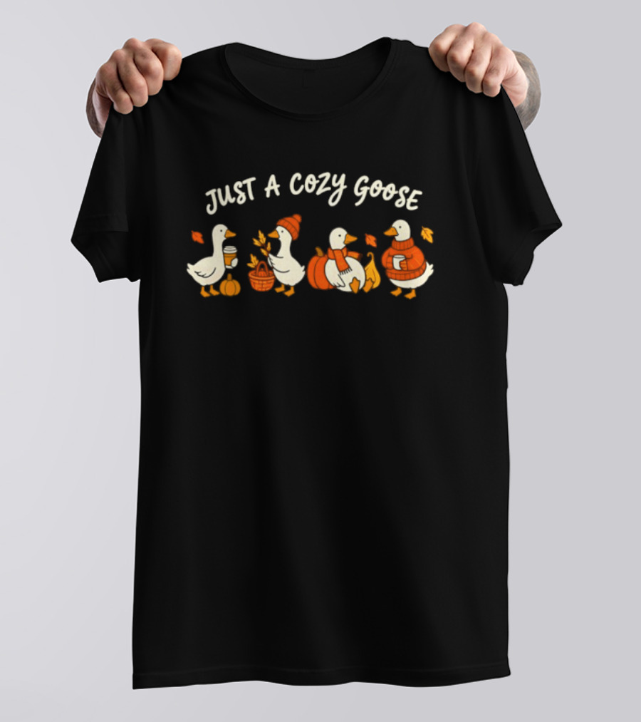Just A Cozy Goose Fall Autumn Geese Thanksgiving Pumpkin Sweater Leaves T-Shirt