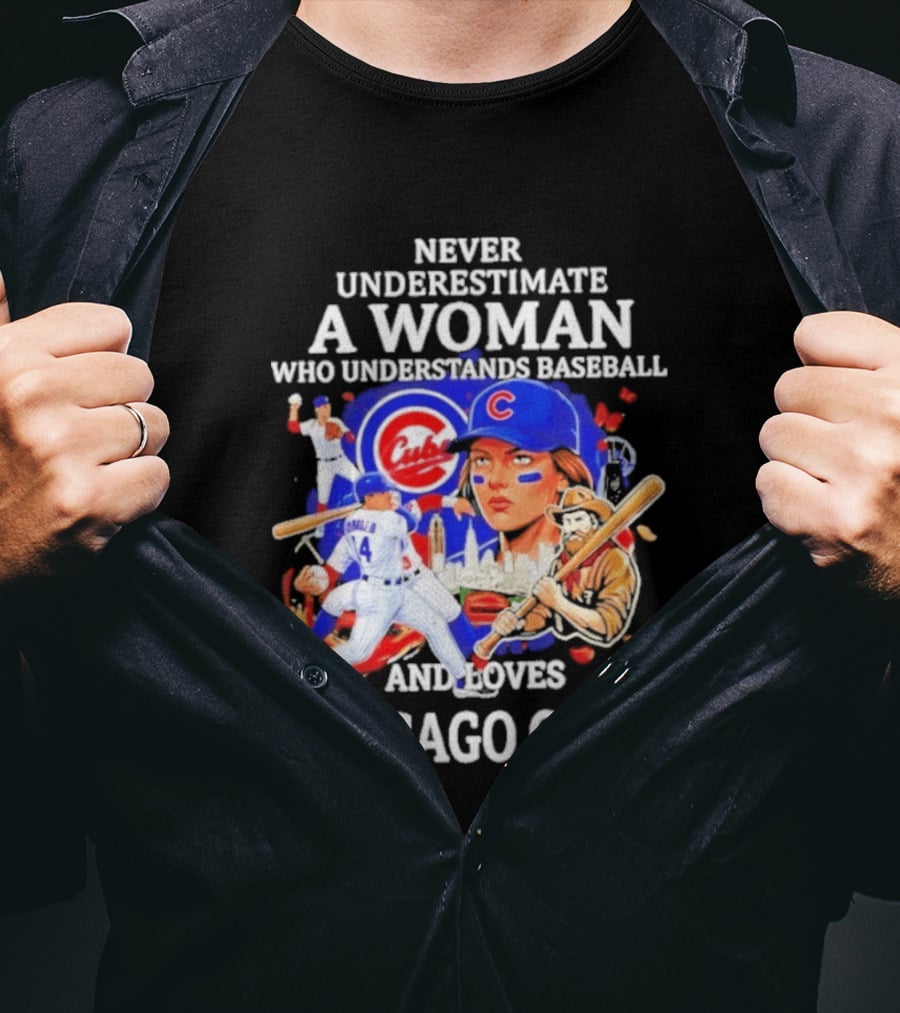 Never Underestimate A Woman Who Understands Baseball And Loves Chicago Cubs T-Shirt