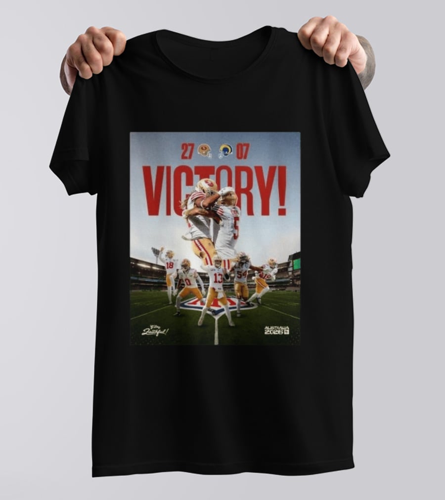 San Francisco 49ers Victory 27 07 Rams Australia 2026 Football Celebration T-Shirt