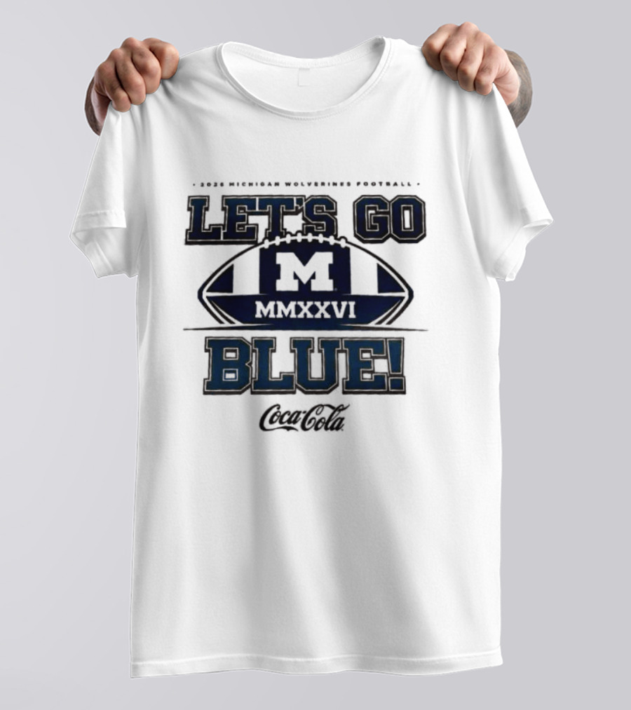 2026 Michigan Wolverines Football Let's Go Blue Maize Out M Go Blue T-Shirt
