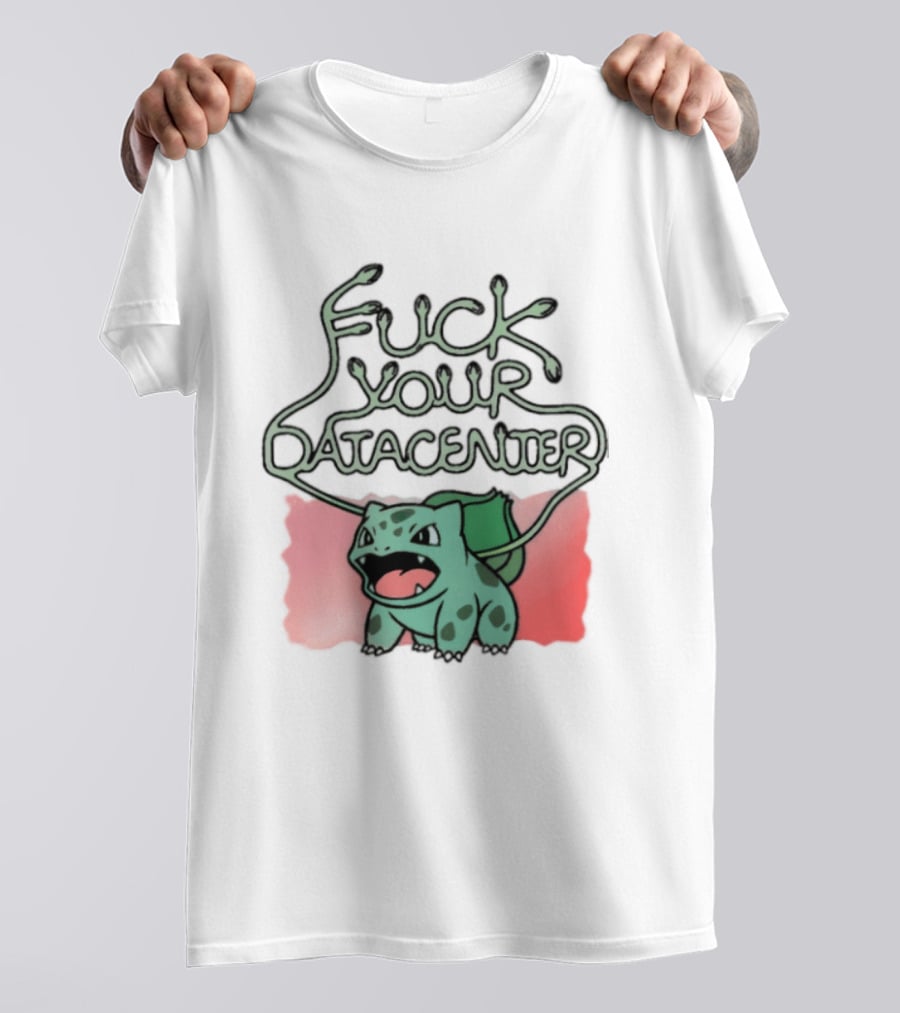 Bulbasaur Fuck Your Datacenter Pokémon Anime T-Shirt