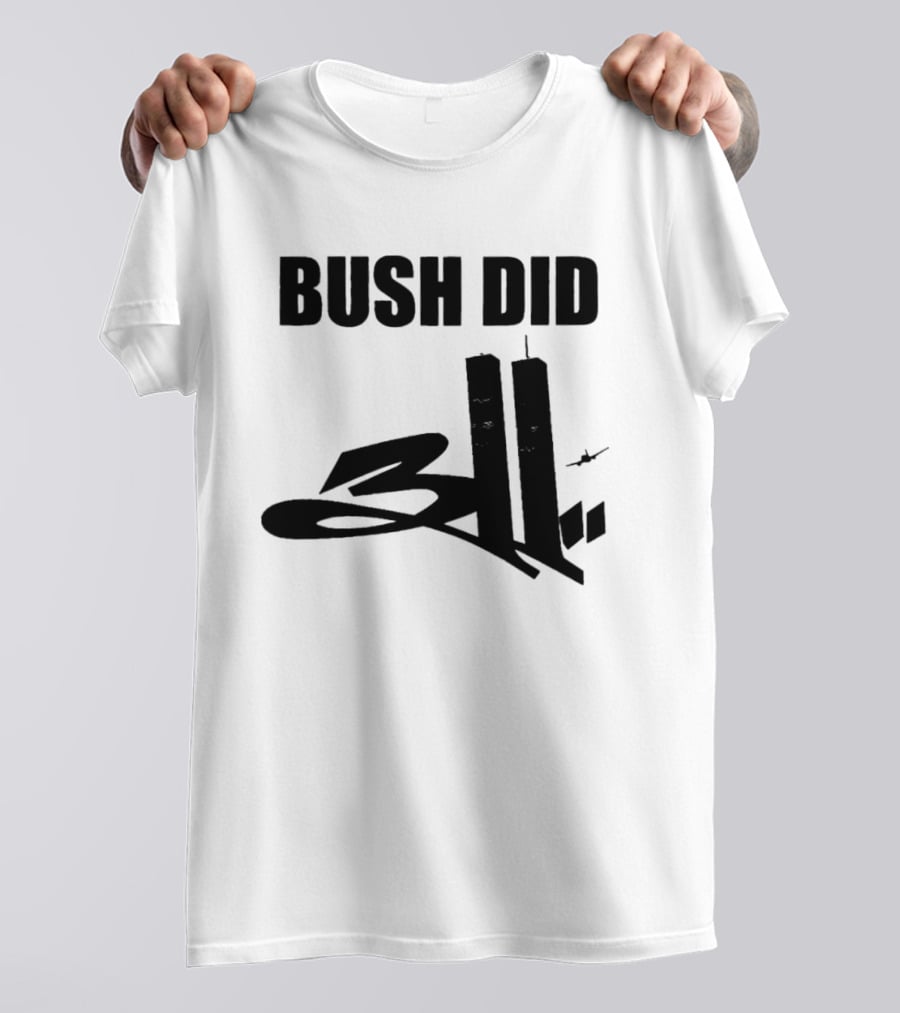 Bush Did 311 Twin Towers Conspiracy Meme T-Shirt
